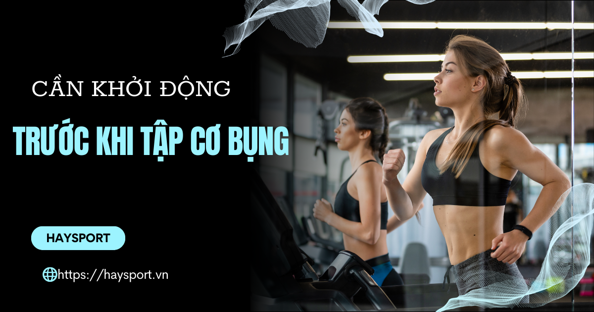 can khoi dong truoc khi tap co bung