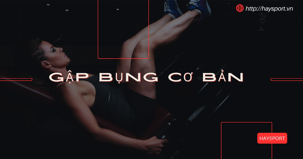 dong tac gap bung co ban khi tap gym